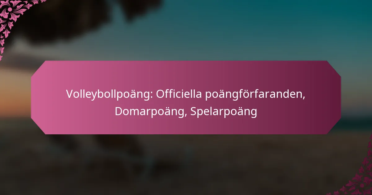 featured-image-volleybollpoang-officiella-poangforfaranden-domarpoang-spelarpoang