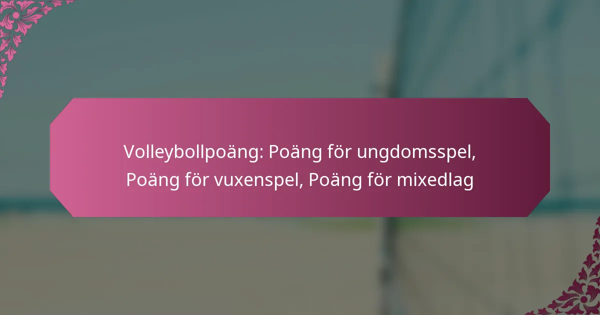 featured-image-volleybollpoang-poang-for-ungdomsspel-poang-for-vuenspel-poang-for-miedlag