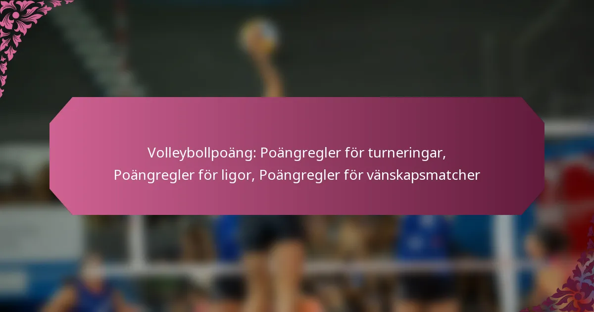 featured-image-volleybollpoang-poangregler-for-turneringar-poangregler-for-ligor-poangregler-for-vanskapsmatcher