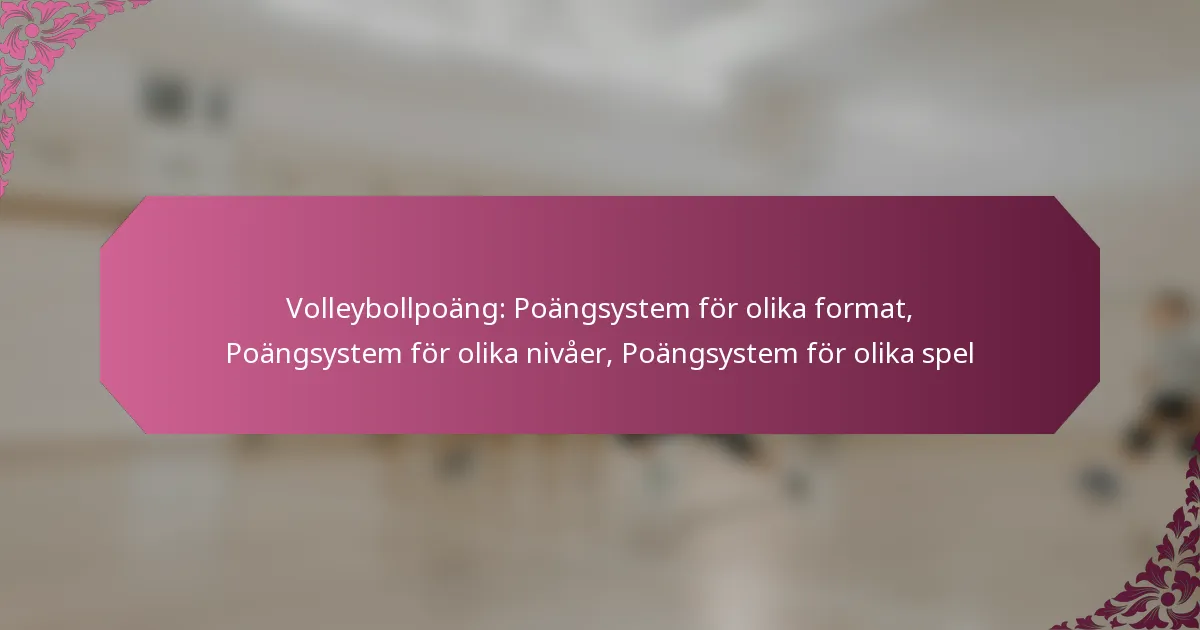 featured-image-volleybollpoang-poangsystem-for-olika-format-poangsystem-for-olika-nivaer-poangsystem-for-olika-spel