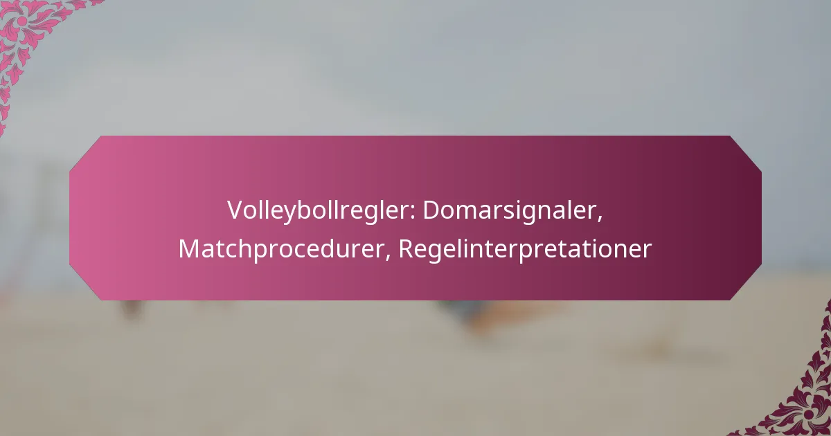 featured-image-volleybollregler-domarsignaler-matchprocedurer-regelinterpretationer