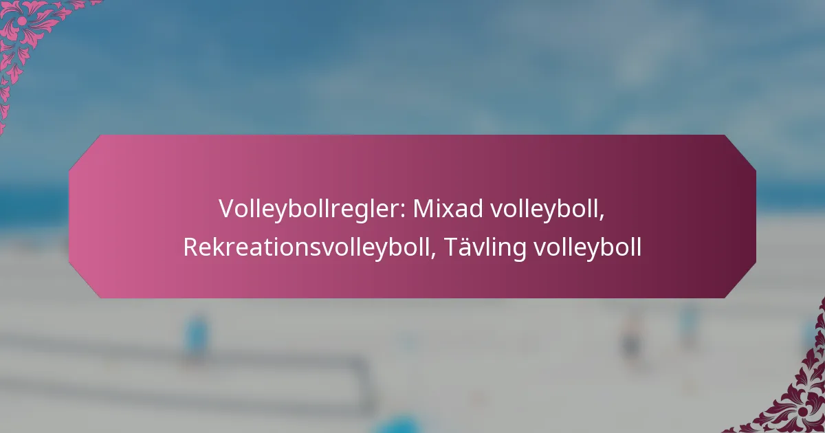 featured-image-volleybollregler-miad-volleyboll-rekreationsvolleyboll-tavling-volleyboll