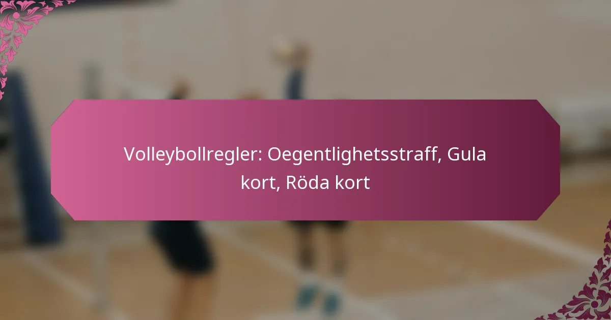 featured-image-volleybollregler-oegentlighetsstraff-gula-kort-roda-kort