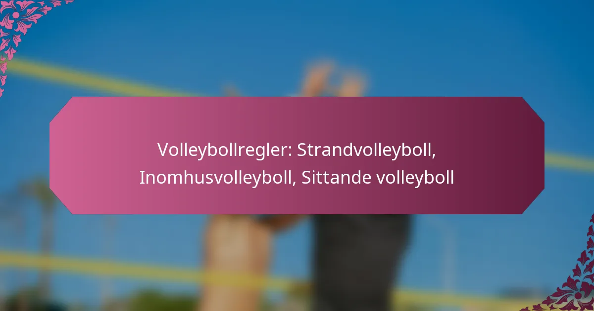 featured-image-volleybollregler-strandvolleyboll-inomhusvolleyboll-sittande-volleyboll