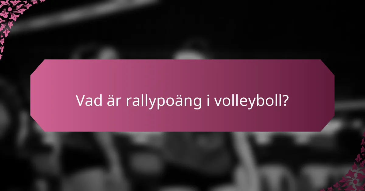 Vad är rallypoäng i volleyboll?